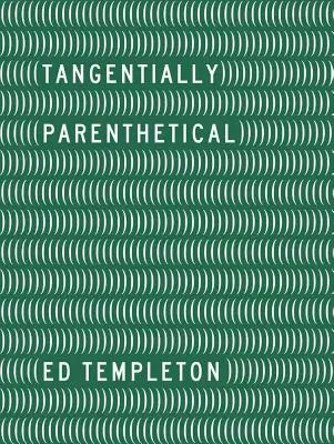 Ed Templeton: Tangentially Parenthetical