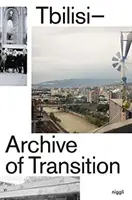 Tbilisi - Archiv přechodu - Tbilisi - Archive of Transition