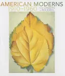 Americká moderna 1910-1960 - od O'Keeffe po Rockwella - American Moderns 1910-1960 - from O'Keeffe to Rockwell