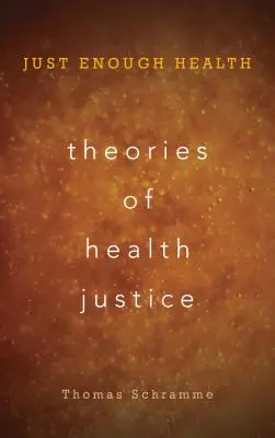 Teorie zdravotní spravedlnosti: Jen dost zdraví - Theories of Health Justice: Just Enough Health