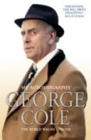 George Cole - Svět byl můj humr - George Cole - The World Was My Lobster