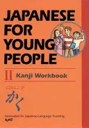 Japonština pro mládež II: Cvičebnice kandži - Japanese for Young People II: Kanji Workbook