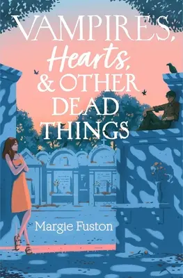 Upíři, srdce a další mrtvé věci - Vampires, Hearts & Other Dead Things