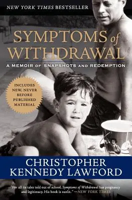 Příznaky odvykání: Vzpomínky na okamžiky a vykoupení - Symptoms of Withdrawal: A Memoir of Snapshots and Redemption