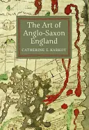 Umění anglosaské Anglie - The Art of Anglo-Saxon England