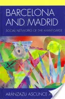 Barcelona a Madrid: sociální sítě avantgardy - Barcelona and Madrid: Social Networks of the Avant-Garde