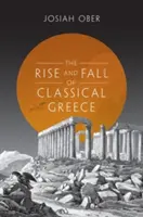 Vzestup a pád klasického Řecka - The Rise and Fall of Classical Greece