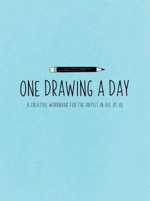 Jedna kresba denně: Tvořivý sešit pro umělce v tobě - One Drawing a Day: A Creative Workbook for the Artist in You