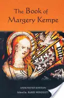 Kniha Margery Kempeové: Vydání s poznámkami - The Book of Margery Kempe: Annotated Edition