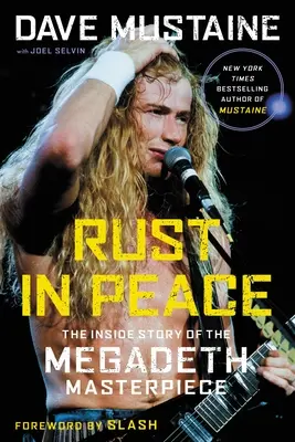 Rust in Peace: The Inside Story of the Megadeth Masterpiece: Mustaine: The Mustain: The Inside Story of the Megadeth Masterpiece - Rust in Peace: The Inside Story of the Megadeth Masterpiece