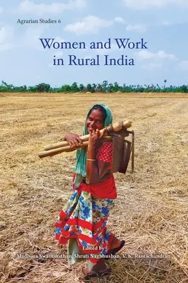 Ženy a práce na indickém venkově - Women and Work in Rural India