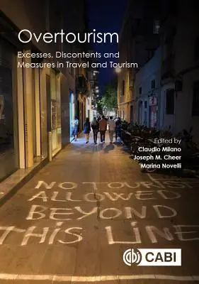 Nadměrný cestovní ruch: Přemíra, nespokojenost a opatření v oblasti cestovního ruchu. - Overtourism: Excesses, Discontents and Measures in Travel and Tourism