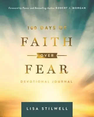 100 dní víry nad strachem - 100 Days of Faith Over Fear