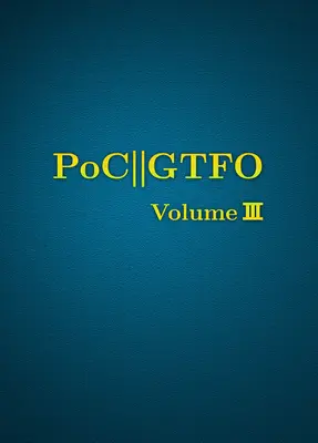 Poc or Gtfo, svazek 3 - Poc or Gtfo, Volume 3