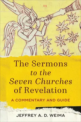 Kázání sedmi církvím ze Zjevení: Komentář a průvodce - The Sermons to the Seven Churches of Revelation: A Commentary and Guide