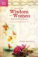 Roční moudrost pro ženy: 365 pobožností skrze Přísloví - The One Year Wisdom for Women Devotional: 365 Devotions Through the Proverbs - The One Year Wisdom for Women Devotional: 365 Devotions Through the Proverbs