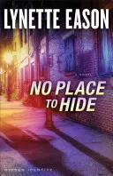 Není kam se schovat - No Place to Hide