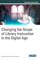 Změna rozsahu výuky v knihovnách v digitálním věku - Changing the Scope of Library Instruction in the Digital Age