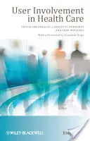 Zapojení uživatelů do zdravotní péče - User Involvement in Health Care