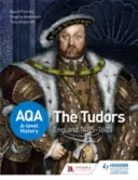 Aqa A-Level History: The Tudors: 1485-1603 - Aqa A-Level History: The Tudors: England 1485-1603