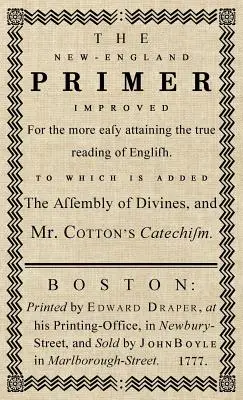 The New-England Primer: Originální vydání z roku 1777 - The New-England Primer: The Original 1777 Edition