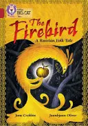 Pták Ohnivák: Ruská lidová pohádka - Band 14/Ruby - Firebird: A Russian Folk Tale - Band 14/Ruby