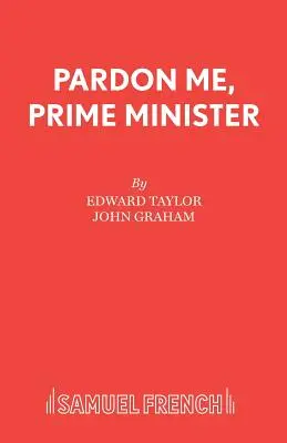 Omluvte mě, pane premiére - Pardon Me, Prime Minister