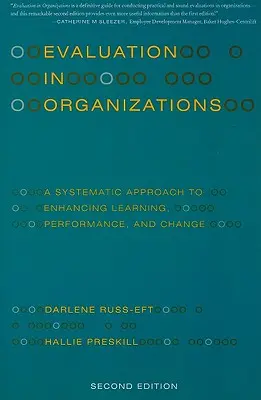 Hodnocení v organizacích: Systematický přístup ke zlepšování učení, výkonnosti a změn v organizacích (sada) - Evaluation in Organizations: A Systematic Approach to Enhancing Learning, Performance, and Change