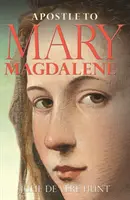 Apoštol Máří Magdalény - Apostle to Mary Magdalene