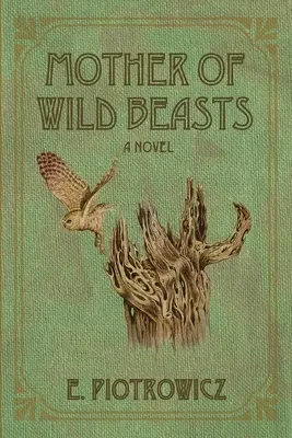 Matka divokých šelem - Mother of Wild Beasts