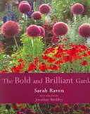 Odvážná a skvělá zahrada - The Bold & Brilliant Garden