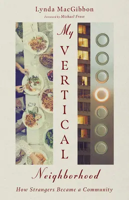 Moje vertikální sousedství: Jak se z cizinců stala komunita - My Vertical Neighborhood: How Strangers Became a Community