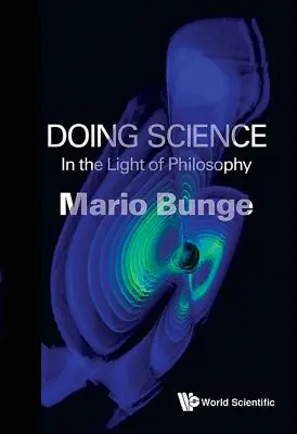 Dělat vědu: Ve světle filozofie - Doing Science: In the Light of Philosophy