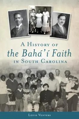 Dějiny víry Bahů v Jižní Karolíně - A History of the Bah' Faith in South Carolina