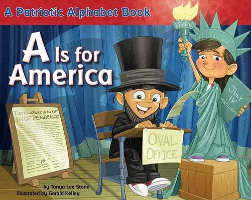 A jako Amerika: Vlastenecká abeceda - A is for America: A Patriotic Alphabet Book