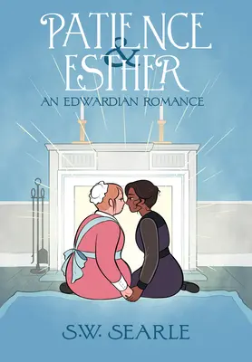 Trpělivost a Ester: An Edwardian Romance - Patience & Esther: An Edwardian Romance
