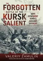 Zapomenutá bitva o Kurský sálent: Postavení 7. gardové armády proti armádnímu oddílu Kempf' - The Forgotten Battle of the Kursk Salient: 7th Guards Army's Stand Against Army Detachment Kempf'
