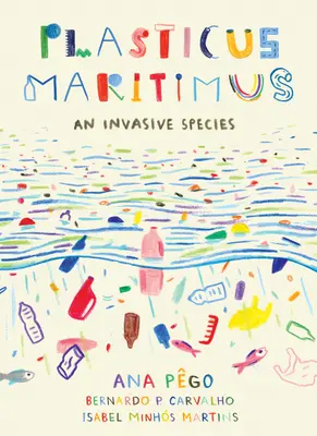 Plasticus Maritimus: Invazivní druh - Plasticus Maritimus: An Invasive Species