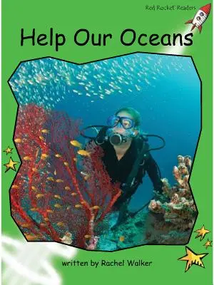 Red Rocket Readers - Early Level 4 Non-Fiction Set C: Pomozte našim oceánům - Red Rocket Readers - Early Level 4 Non-Fiction Set C: Help Our Oceans