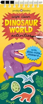 Wipe Clean Activities: Dinosauří svět: Se samolepkami Dino-Mite! - Wipe Clean Activities: Dinosaur World: With Dino-Mite Stickers!