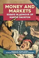 Peníze a trhy: Eseje k poctě Martina Dauntona (Essays in Honour of Martin Daunton) - Money and Markets: Essays in Honour of Martin Daunton