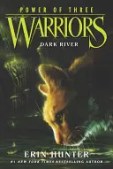 Válečníci: Síla tří #2: Temná řeka - Warriors: Power of Three #2: Dark River