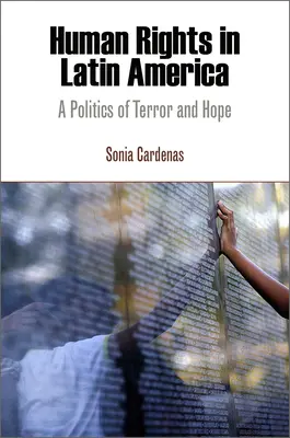 Lidská práva v Latinské Americe: Politika hrůzy a naděje - Human Rights in Latin America: A Politics of Terror and Hope