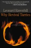 Proč probuzení otálí: Klasická kniha o probuzení - Why Revival Tarries: A Classic on Revival