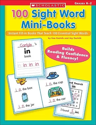 100 miniknížek o slovech: Miniknihy s okamžitým vyplňováním, které učí 100 základních slovíček. - 100 Sight Word Mini-Books: Instant Fill-In Mini-Books That Teach 100 Essential Sight Words