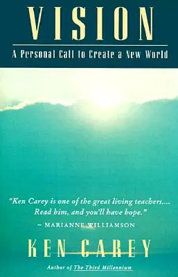 Vize: Osobní výzva k vytvoření nového světa - Vision: A Personal Call to Create a New World