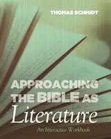 Přístup k Bibli jako k literatuře: Interaktivní pracovní sešit - Approaching the Bible as Literature: An Interactive Workbook