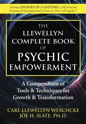 Kompletní kniha o psychickém posilování: Kniha: Nástroje a techniky pro růst a posílení psychického vědění. - The Complete Book of Psychic Empowerment: Tools & Techniques for Growth & Empowerment
