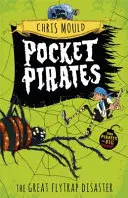 Kapesní piráti: Velká muškařská katastrofa - kniha 3 - Pocket Pirates: The Great Flytrap Disaster - Book 3