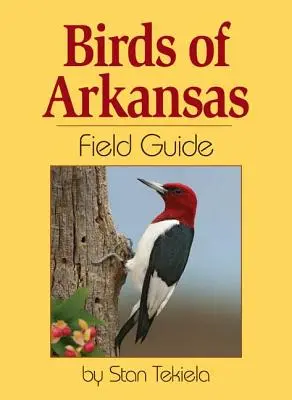 Průvodce ptáky Arkansasu - Birds of Arkansas Field Guide